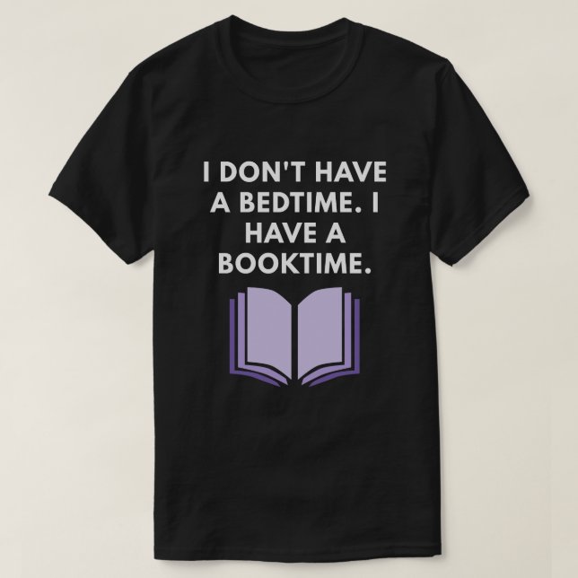 Jag har inte en läggdags. Jag har en Booktime. T-shirt (Design framsida)