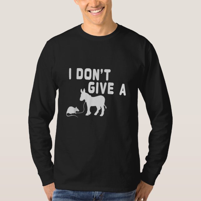 Jag har inte en Råtta-gåva lustig Donkey, Animal J T Shirt (Framsida)