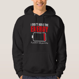 Jag har inte energi att låtsas att jag gillar dig hoodie