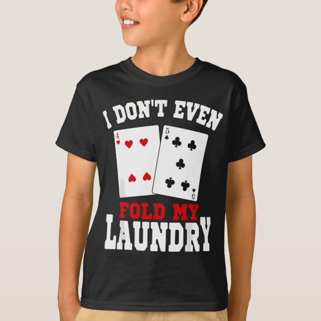 Jag har inte ens flugit mitt Tvätt kasino Gambling T Shirt (Framsida)