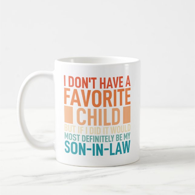 Jag Har Inte Ett Favoritbarn Min Son I Law Kaffemugg (Vänster)