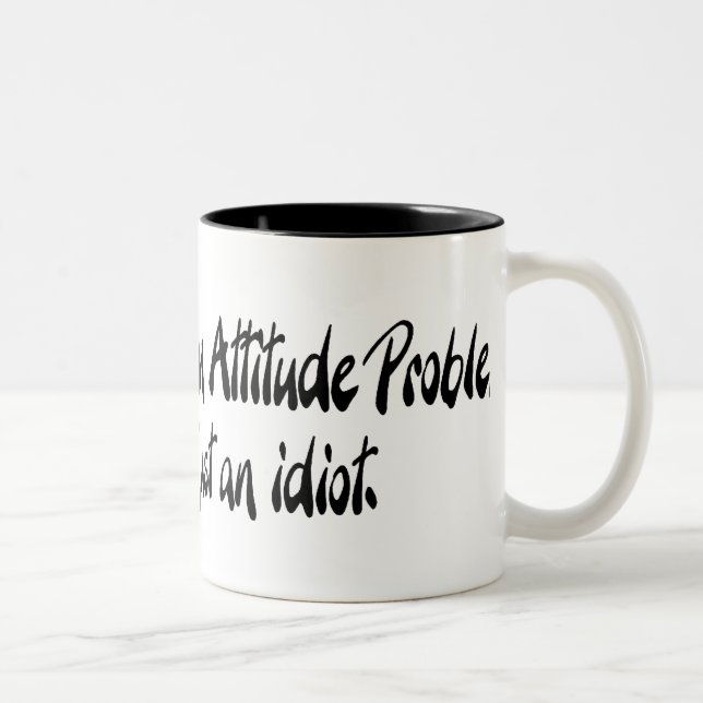 Jag har inte ett inställningproblem Två-Tonad mugg (Höger)