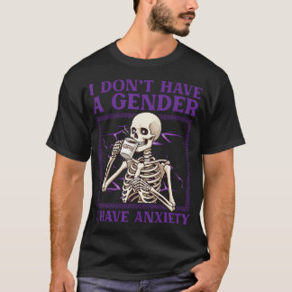 Jag Har Inte Ett Kön Jag Har En Skelett ångest T Shirt