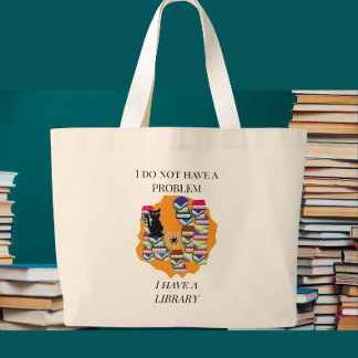 Jag Har Inte Ett Problem, Jag Har Ett Bibliotek Jumbo Tygkasse