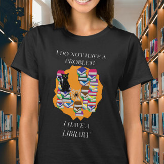 Jag Har Inte Ett Problem, Jag Har Ett Bibliotek T Shirt