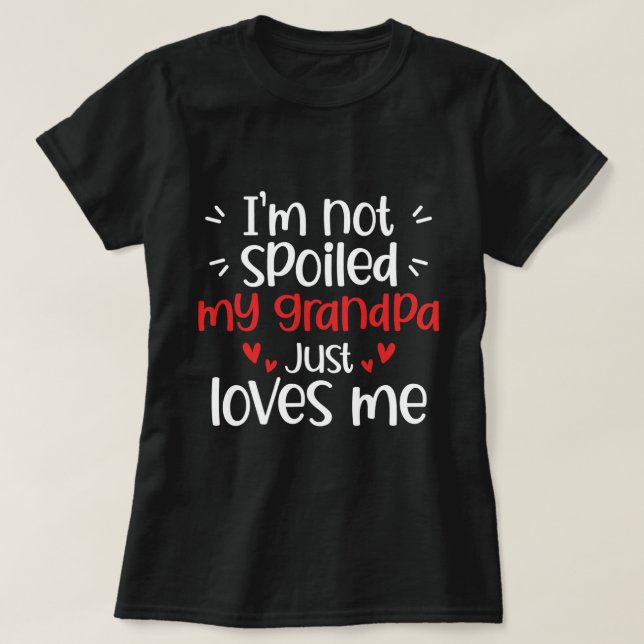 Jag har inte förstört min morfar Kärlek mig. T Shirt (Design framsida)