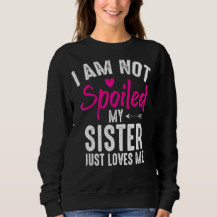 Jag har inte förstört min syster Kärlek och min fa T Shirt