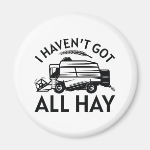 Jag har inte Har hela Hay Magnet