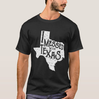 Jag har inte  med Texas med den här Roligten. T Shirt
