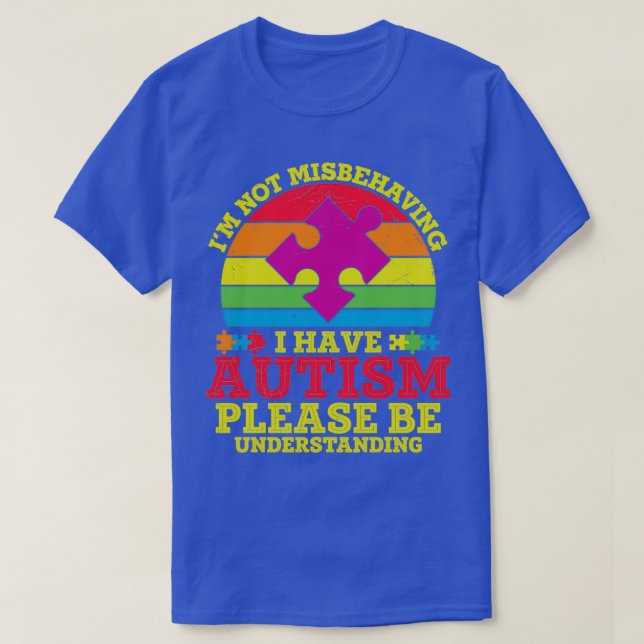 Jag har inte missförstått att jag har Autism Class T Shirt (Design framsida)