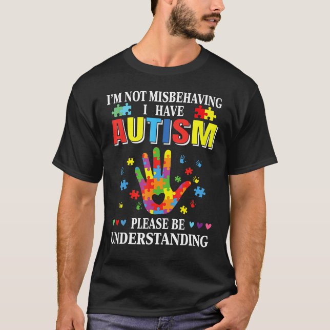 Jag har inte missförstått att jag har Autism-ljuva T Shirt (Framsida)