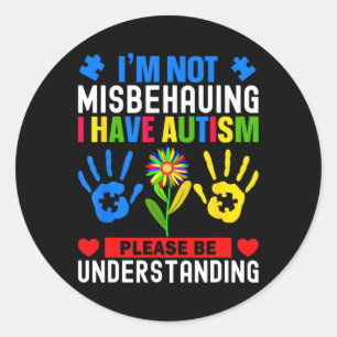 Jag har inte missförstått att jag har autismmedvet runt klistermärke