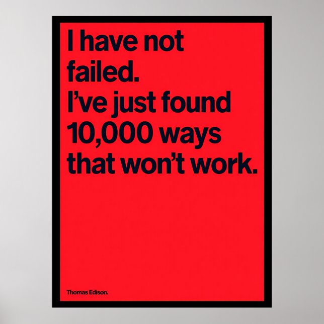 “Jag har inte misslyckats” Thomas Edison Citat Pos Poster (Framsidan)