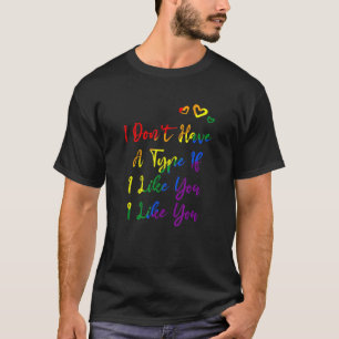 Jag har inte något LGBTQ Bisexual Pride Bi Pride L T Shirt