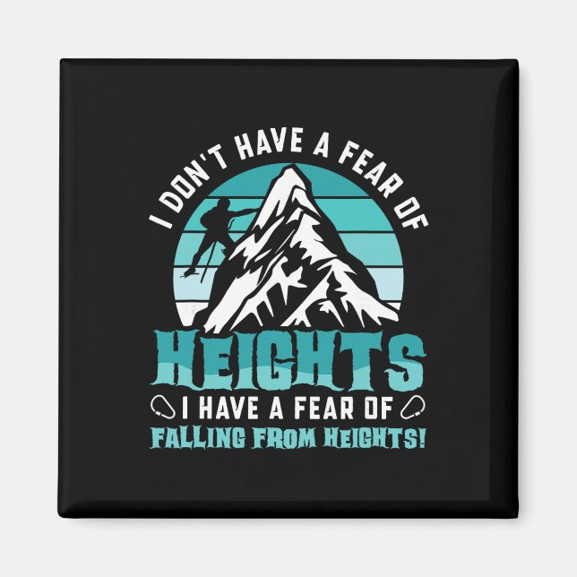 Jag Har Inte Rädsla För Höjder - Bouldering Klippb Magnet (Framsidan)