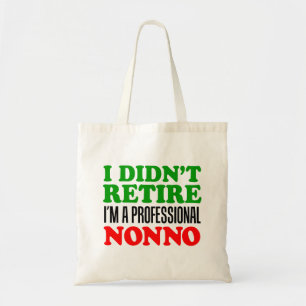 Jag har inte Retire jag är Professionell Nonno Tot Tygkasse