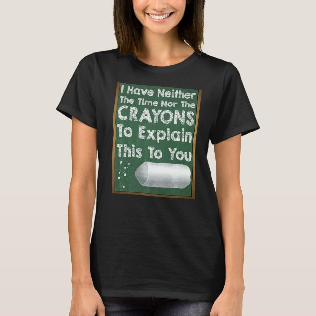 Jag har inte tid eller Kritor Sarcasm-gag T Shirt (Framsida)