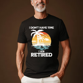 "Jag har inte tid, jag är trött" T-Shirt