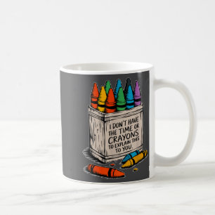 Jag Har Inte Tiden Eller Kritorna Roligt Sarcasm Kaffemugg