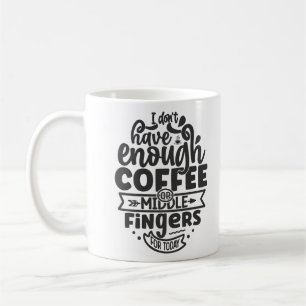 jag har inte tillräckligt med kaffe eller pekfingr kaffemugg