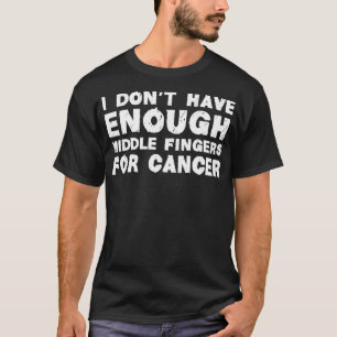 Jag har inte tillräckligt med Mitten Finger för ca T Shirt