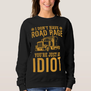 Jag Har Inte Vägrelaterad Ilska Du Är Bara En Last T Shirt