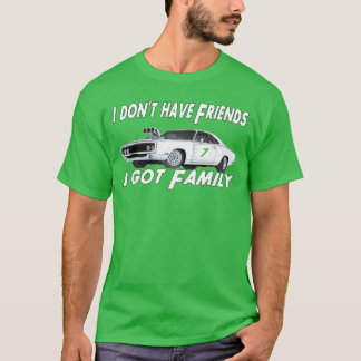 Jag Har Inte Vänner Jag Har Familj retro T Shirt