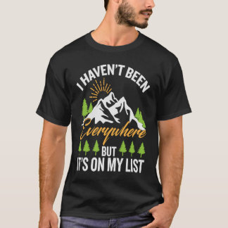 Jag har inte varit överallt på resande avstånd t shirt