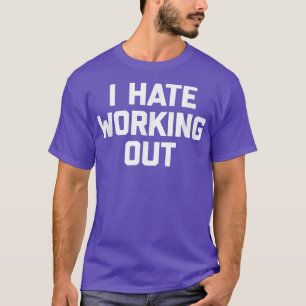 Jag har jobbat på att säga sarkastisk träning t shirt