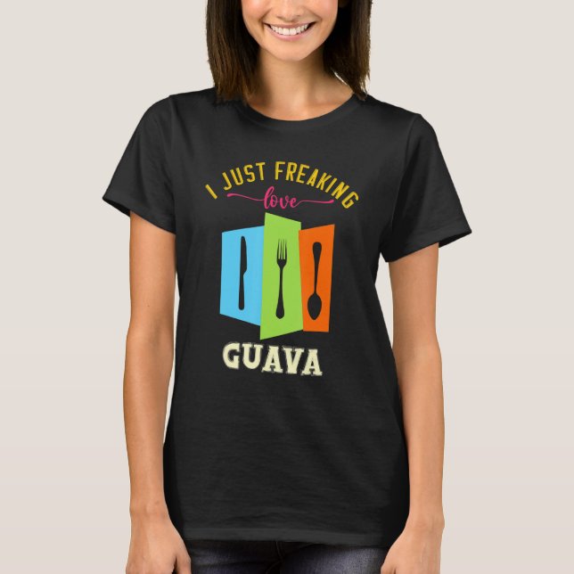 Jag har just fryst Kärlek Guava Yummy Food Puns T Shirt (Framsida)