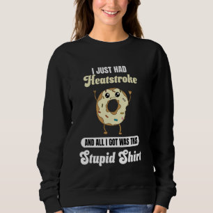 Jag Har Just Haft En Värmeslag Återhämtning Roligt T Shirt
