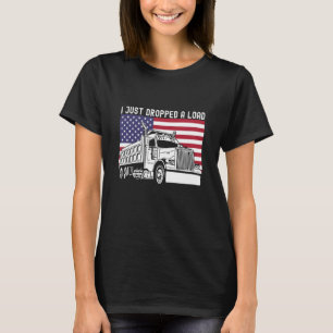 Jag har just släppt en Lastbil-drivrutin amerikans T Shirt