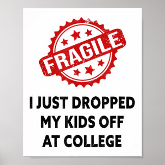 Jag har just släppt mina barn på college Mamma Poster