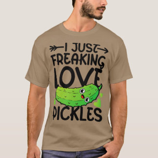 Jag har just stoppat Kärlek Pickles T Shirt