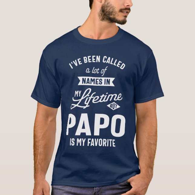 Jag har kallats en massa Namn men Papo T Shirt (Framsida)