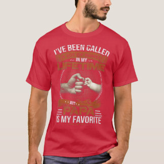 Jag har kallats för mycket Namn, men Pappa är min  T Shirt