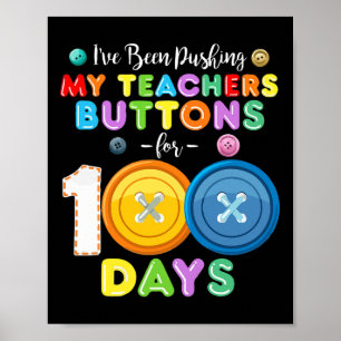 Jag har knuffat mina lärarknappar 100 dagar poster