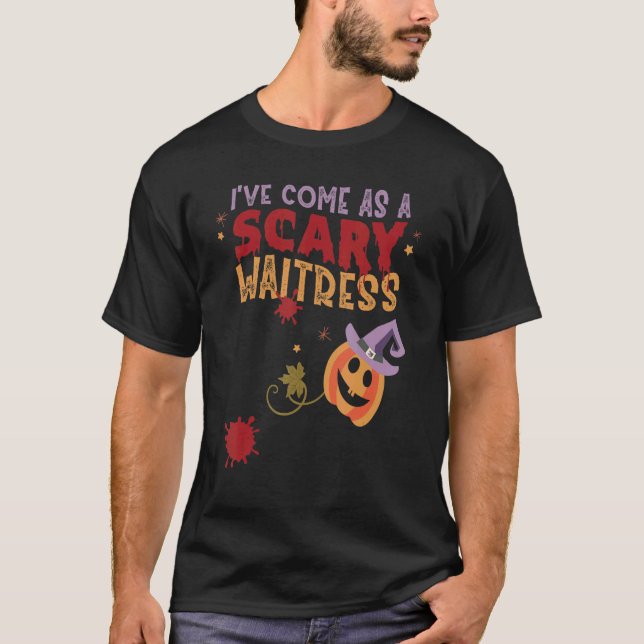 Jag har Kom som Scary Waitress Joke Halloween Cost T Shirt (Framsida)