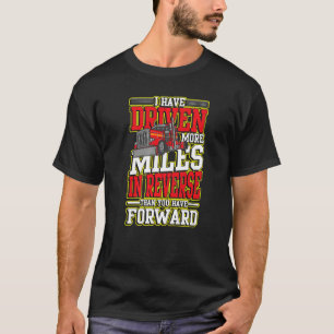 Jag har kört flera kilometer i motsatt riktning fö t shirt