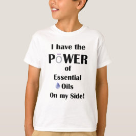Jag har kraften hos Essential Oils på min sida T Shirt