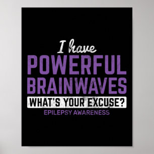 Jag har kraftfulla hjärnvågor med epilepsimedvetan poster