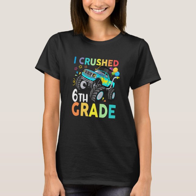 Jag har krossat Lastbil Studenten Kids i 6e, Klass T Shirt (Framsida)