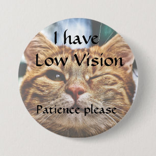 Jag har låg vision, patiens behar emblem knapp