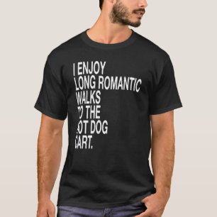 Jag har lång romsk promenad till Hund Hett T Shirt