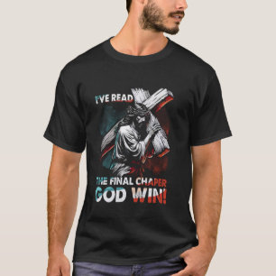 Jag har läst det sista kapitlet Gud vinner Christi T Shirt