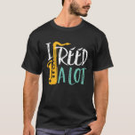Jag har läst en stor Coola-funny saxophone Player  T Shirt<br><div class="desc">Jag har läst en stor saxofonspelare. Vintage retro orchestra och jazz Music fläkt är utformade för dem som spelar brasinstrumentet i ett musikband eller en symfoni. Coola klassisk jazz-musikvaror älskare för saxophonist, musiker och artist. Lustigt och humoristiskt musikpun för saxofonlärare, orkester fläkt och de som kärlek ska spela saxofon och...</div>