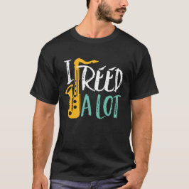 Jag har läst en stor Coola-funny saxophone Player  T Shirt
