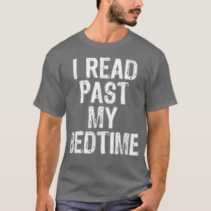 Jag har läst min Bedtime Bok Älskare Funny Reader  T Shirt