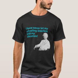 Jag har låter aldrig min skolgång störa t-shirt