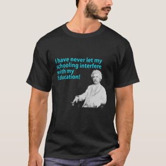 Jag har låter aldrig min skolgång störa t-shirt